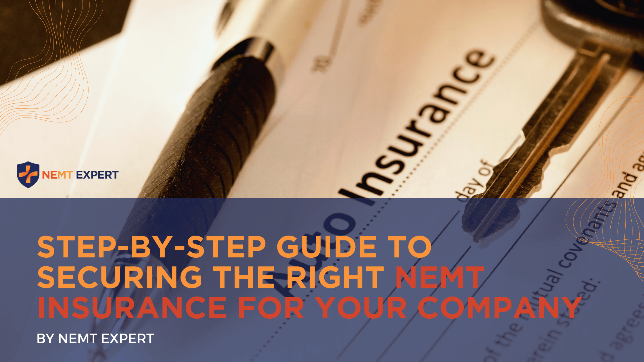NEMT Experts | Non-Emergency Medical Transportation Insurance | Paratransit Insurance | NEMT Insurance | NEMT Insurance Provider | Step-by-Step Guide to Securing the Right NEMT Insurance for Your Company