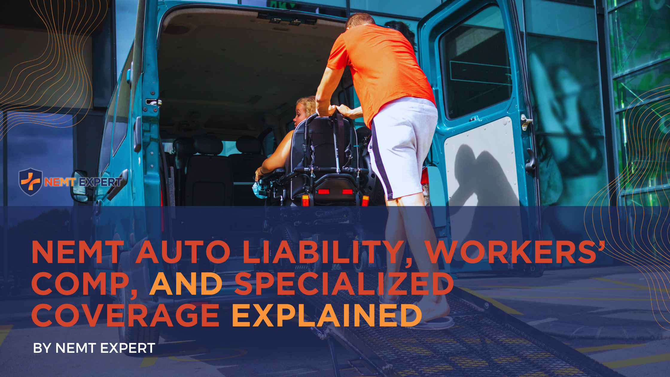 NEMT Expert | Non-Emergency Medical Transportation Insurance | Paratransit Insurance | NEMT Insurance | NEMT Insurance Provider | General NEMT Auto Insurance | General Liability | Professional Liability | SAM Coverage | Workers Compensation | Umbrella Insurance | NEMT Auto Liability, Workers’ Comp, and Specialized Coverage Explained