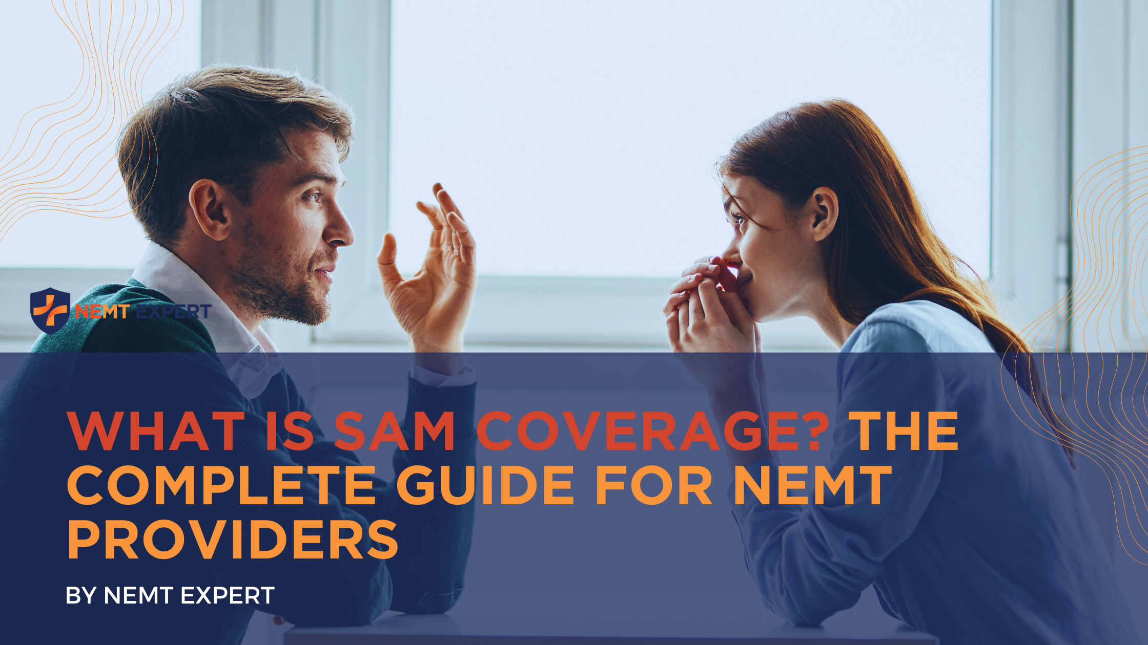 NEMT Expert | Non-Emergency Medical Transportation Insurance | Paratransit Insurance | NEMT Insurance | NEMT Insurance Provider | General NEMT Auto Insurance | General Liability | Professional Liability | SAM Coverage | Workers Compensation | Umbrella Insurance | What Is SAM Coverage — And Why It’s Non-Negotiable for NEMT Providers