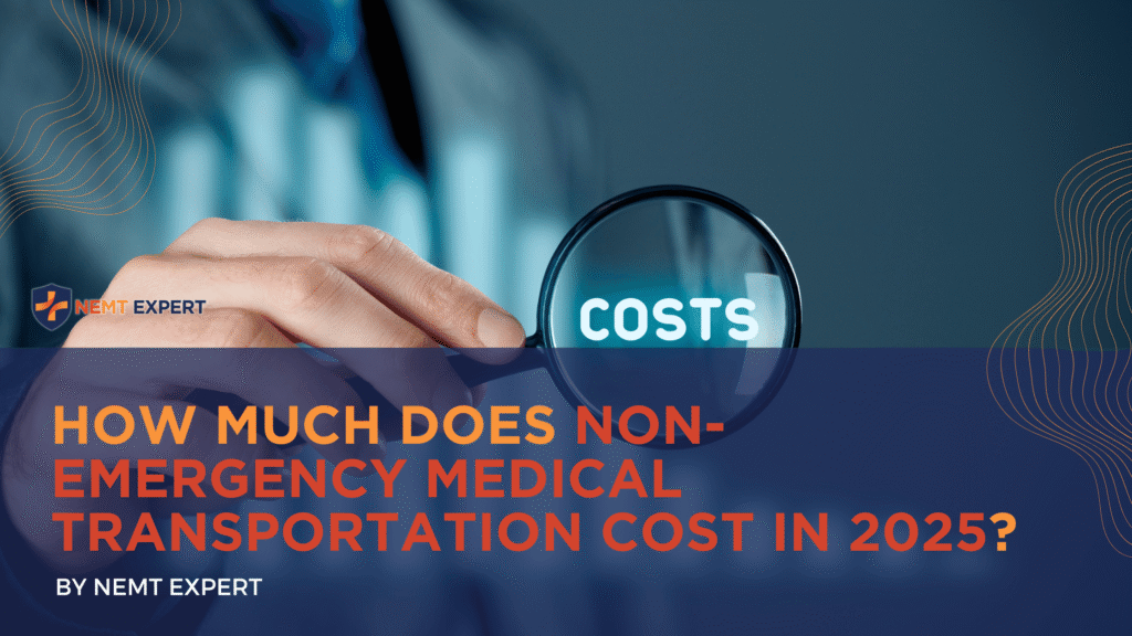 NEMT Expert | Non-Emergency Medical Transportation Insurance | Paratransit Insurance | NEMT Insurance | NEMT Insurance Provider | General NEMT Auto Insurance | General Liability | Professional Liability | SAM Coverage | Workers Compensation | Umbrella Insurance | How Much Does Non-Emergency Medical Transportation Cost in 2025?