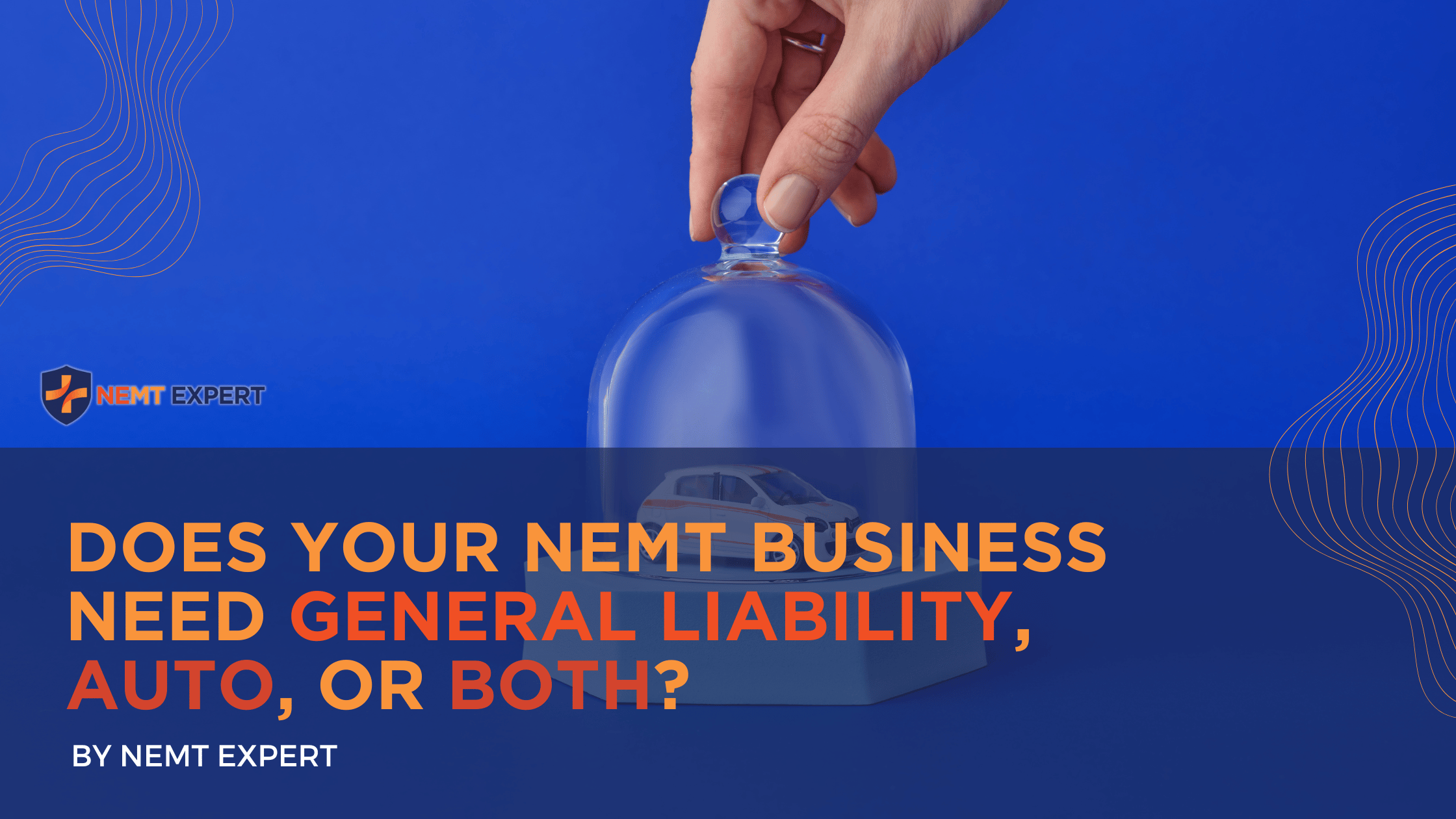 NEMT Expert | Non-Emergency Medical Transportation Insurance | Paratransit Insurance | NEMT Insurance | NEMT Insurance Provider | General NEMT Auto Insurance | General Liability | Professional Liability | SAM Coverage | Workers Compensation | Umbrella Insurance | Does Your NEMT Business Need General Liability, Auto, or Both?