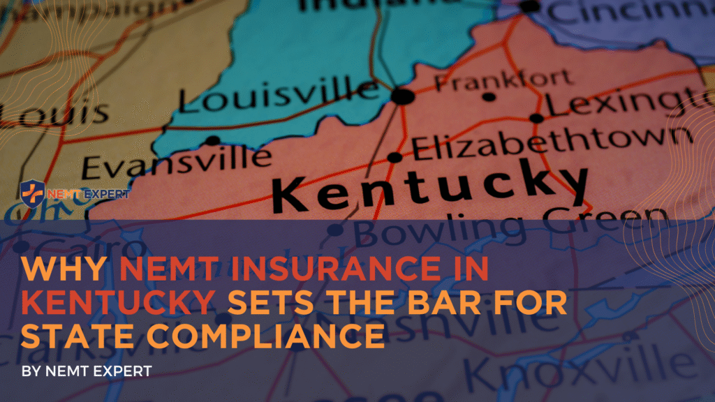 NEMT Expert | Non-Emergency Medical Transportation Insurance | Paratransit Insurance | NEMT Insurance | NEMT Insurance Provider | General NEMT Auto Insurance | General Liability | Professional Liability | SAM Coverage | Workers Compensation | Umbrella Insurance | Why NEMT Insurance in Kentucky Sets the Bar for State Compliance