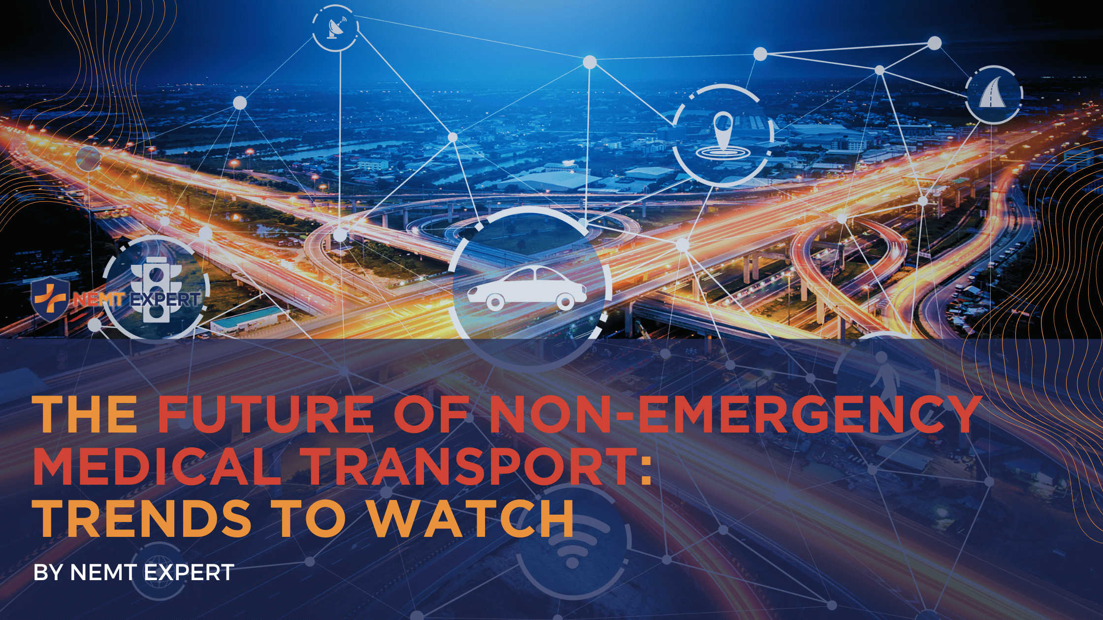NEMT Expert | Non-Emergency Medical Transportation Insurance | Paratransit Insurance | NEMT Insurance | NEMT Insurance Provider | General NEMT Auto Insurance | General Liability | Professional Liability | SAM Coverage | Workers Compensation | Umbrella Insurance | The Future of Non-Emergency Medical Transport: Trends to Watch