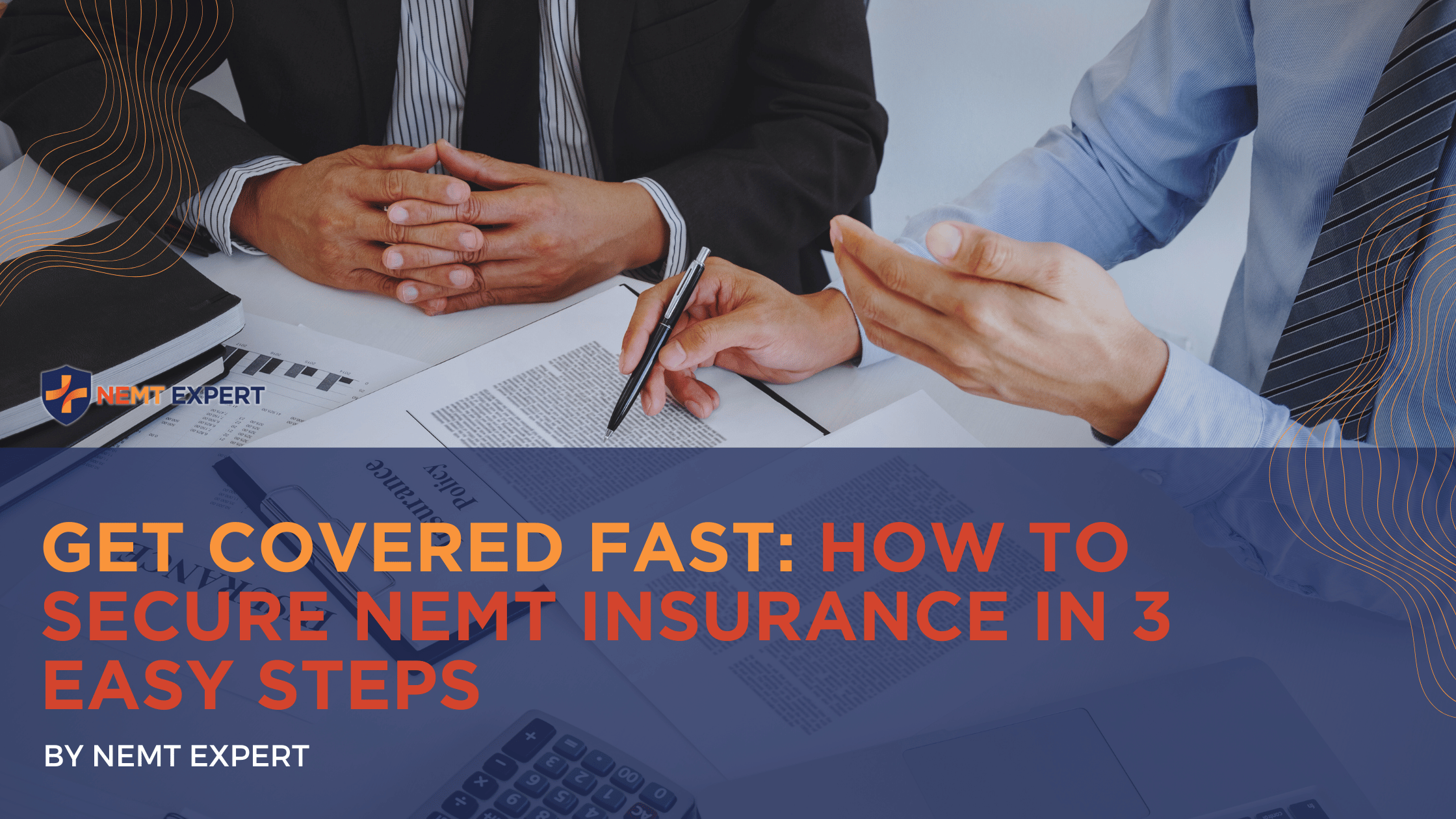 NEMT Expert | Non-Emergency Medical Transportation Insurance | Paratransit Insurance | NEMT Insurance | NEMT Insurance Provider | General NEMT Auto Insurance | General Liability | Professional Liability | SAM Coverage | Workers Compensation | Umbrella Insurance | Get Covered Fast: How to Secure NEMT Insurance in 3 Easy Steps