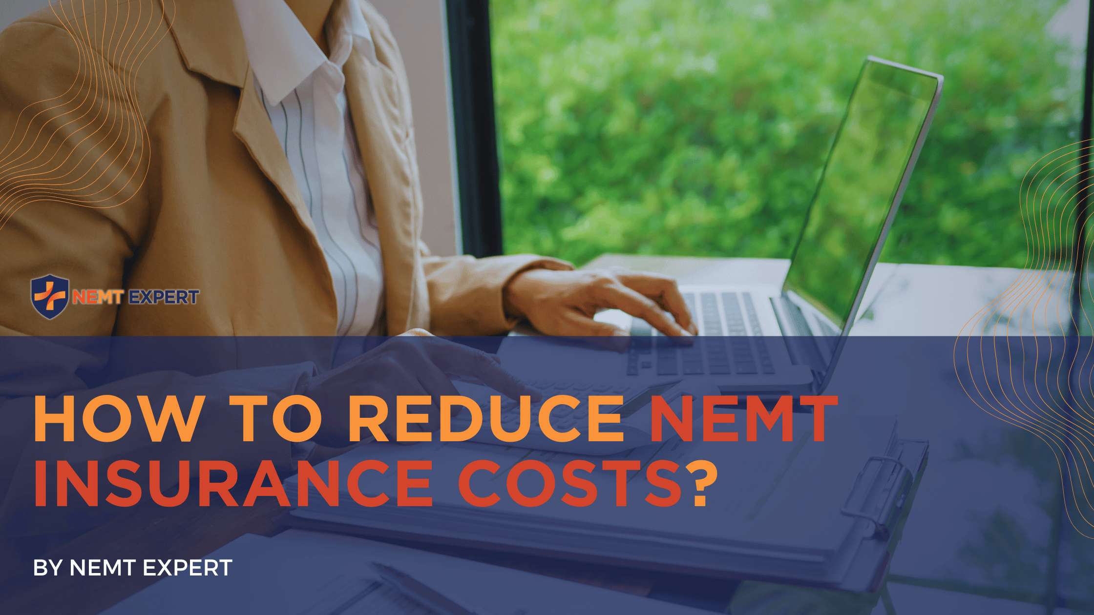 NEMT Expert | Non-Emergency Medical Transportation Insurance | Paratransit Insurance | NEMT Insurance | NEMT Insurance Provider | General NEMT Auto Insurance | General Liability | Professional Liability | SAM Coverage | Workers Compensation | Umbrella Insurance | How to reduce NEMT insurance costs?