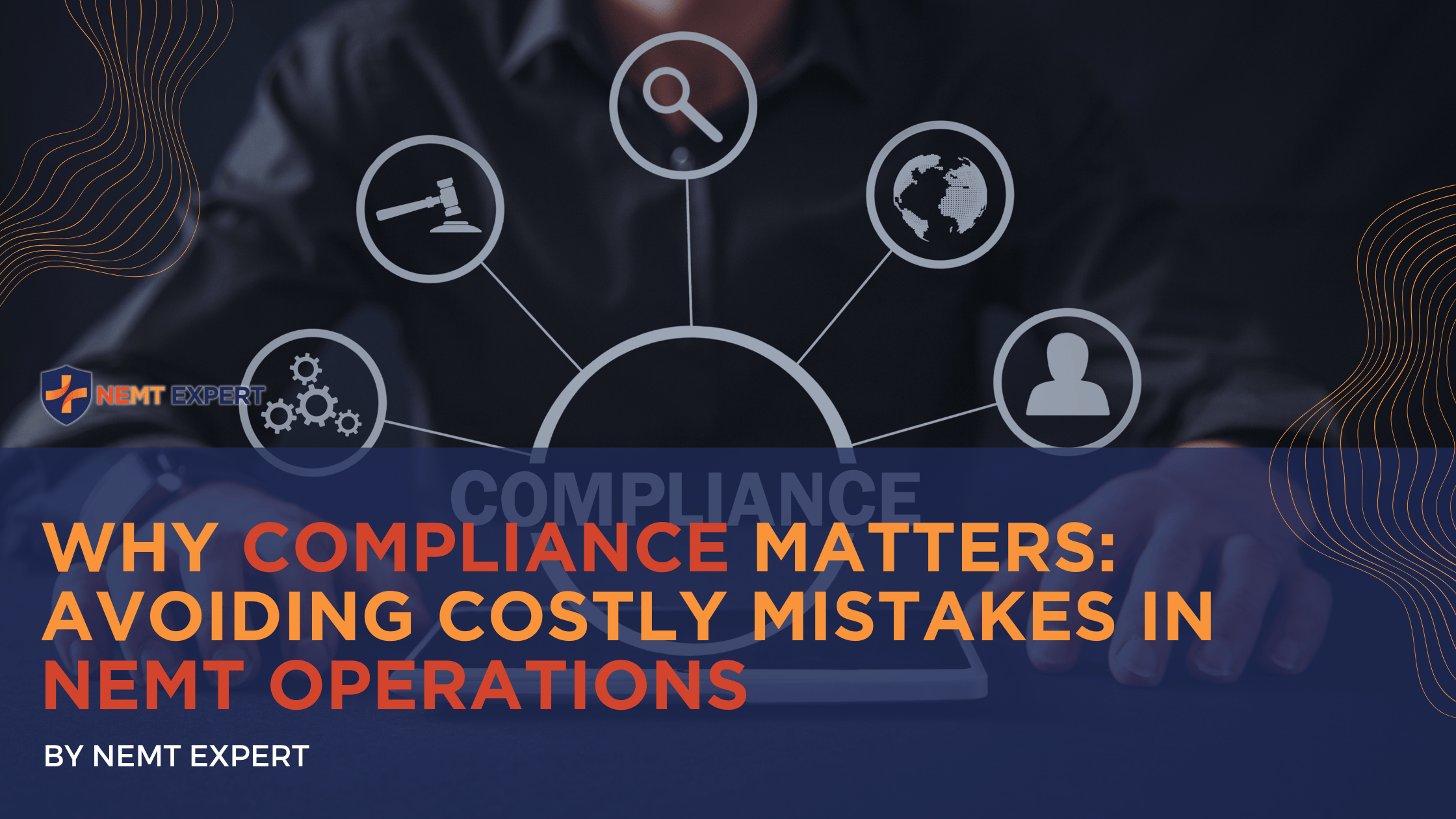 NEMT Expert | Non-Emergency Medical Transportation Insurance | Paratransit Insurance | NEMT Insurance | NEMT Insurance Provider | General NEMT Auto Insurance | General Liability | Professional Liability | SAM Coverage | Workers Compensation | Umbrella Insurance | Why Compliance Matters: Avoiding Costly Mistakes in NEMT Operations