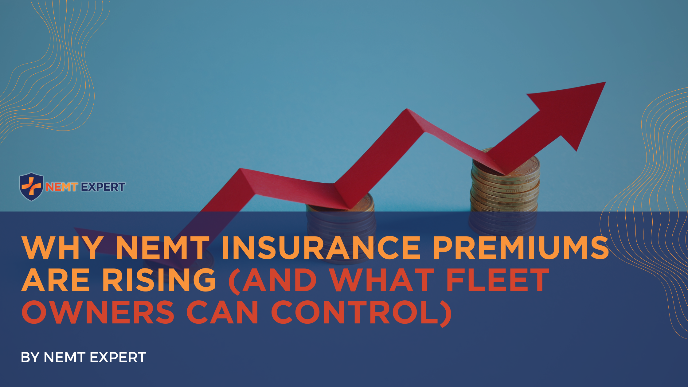 NEMT Expert | Non-Emergency Medical Transportation Insurance | Paratransit Insurance | NEMT Insurance | NEMT Insurance Provider | General NEMT Auto Insurance | General Liability | Professional Liability | SAM Coverage | Workers Compensation | Umbrella Insurance | Why NEMT Insurance Premiums Are Rising (And What Fleet Owners Can Control)